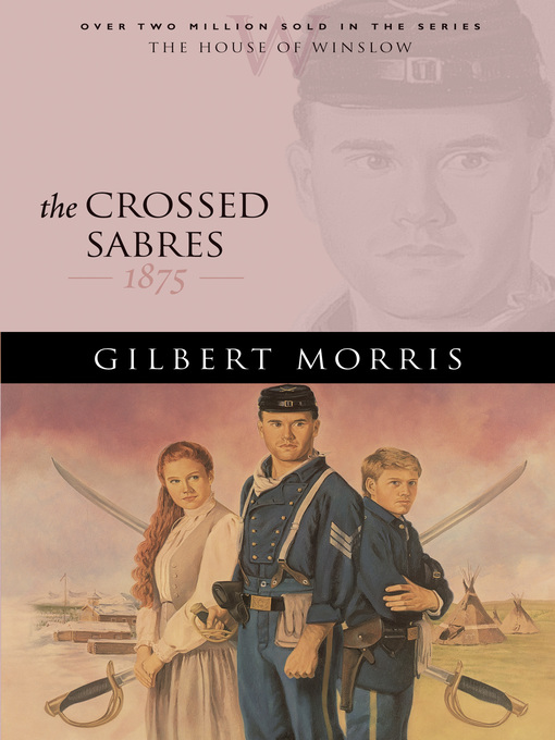 Title details for The Crossed Sabres by Gilbert Morris - Available